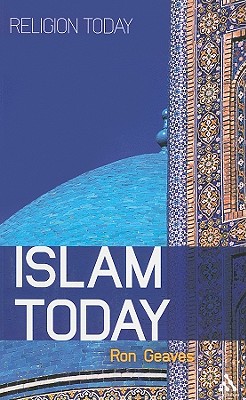 Islam Today: An Introduction - Geaves, Ron