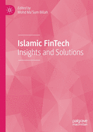 Islamic FinTech: Insights and Solutions