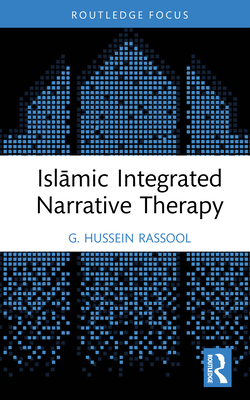 Islamic Integrated Narrative Therapy - Rassool, G. Hussein