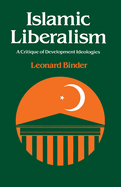 Islamic Liberalism: A Critique of Development Ideologies
