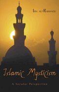 Islamic Mysticism: A Secular Perspective