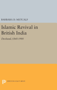 Islamic Revival in British India: Deoband, 1860-1900