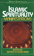 Islamic Spirituality 2 Manifestations