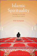 Islamic Spirituality: Theology and Practice for the Modern World
