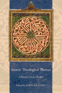Islamic Theological Themes: A Primary Source Reader
