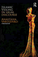 Islamic Veiling in Legal Discourse