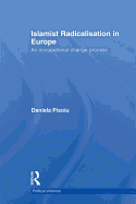 Islamist Radicalisation in Europe: An Occupational Change Process