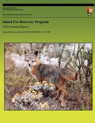 Island Fox Recovery Program: 2010 Annual Report - Guglielmino, Angela, and National Park Service (Editor), and Coonan, Timothy J