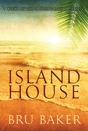 Island House: Volume 1