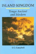 Island Kingdom: Tonga Ancient & Modern