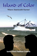 Island of Color: Where Juneteenth Started