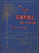 Island of Formosa Past and Present