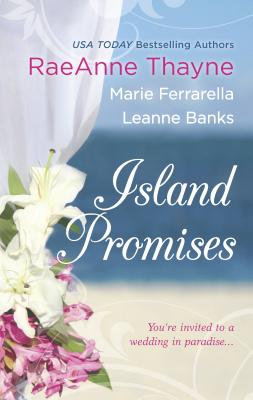 Island Promises: An Anthology - Thayne, Raeanne, and Ferrarella, Marie, and Banks, Leanne