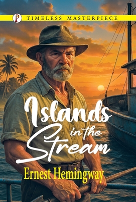 Islands in the Stream - Hemingway, Ernest