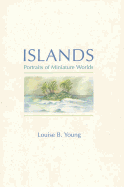 Islands: Portraits of Miniature Worlds