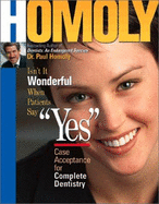 Isn't It Wonderful When Patients Say "Yes": Case Acceptance for Complete Denistry