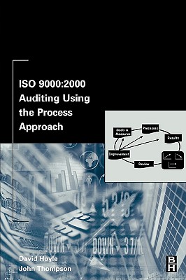 ISO 9000: 2000 Auditing Using the Process Approach - Hoyle, David