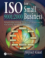 ISO 9001:2000 for Small Business: Implementing Process-Approach Quality Management