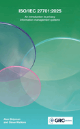 Iso/Iec 27701: 2025: An introduction to privacy information management systems