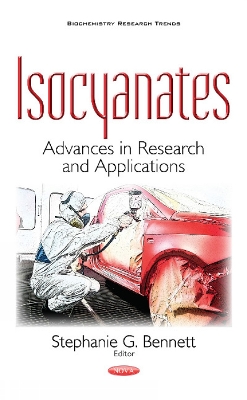 Isocyanates: Advances in Research & Applications - Bennett, Stephanie G (Editor)
