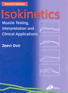 Isokinetics: Muscle Testing, Interpretation and Clinical Applications