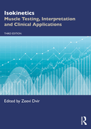 Isokinetics: Muscle Testing, Interpretation and Clinical Applications