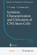 Isolation, Characterization and Utilization of CNS Stem Cells