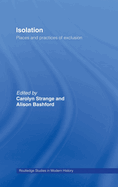 Isolation: Places and Practices of Exclusion