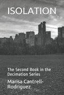 Isolation: The Second Book in the Decimation Series