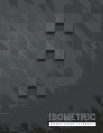 Isometric Graph Paper Notebook: 3D Graph Paper 1/4 Inch Equilateral Triangle Engineer Notebook Drafting Paper Isometric pad