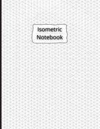 Isometric Notebook: Isometric Graph Paper Notebook 200 Pages Sized 8.5 x 11