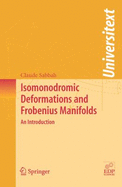 Isomonodromic Deformations and Frobenius Manifolds: An Introduction
