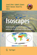 Isoscapes: Understanding Movement, Pattern, and Process on Earth Through Isotope Mapping