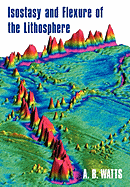 Isostasy and Flexure of the Lithosphere