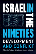 Israel in the Nineties: Development and Conflict