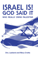 Israel Is! God Said It: Who Really Owns Palestine?