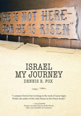 Israel: My Journey - Fox, Dennis R