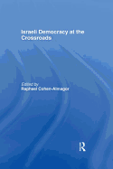 Israeli Democracy at the Crossroads
