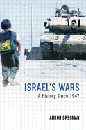 Israel's Wars: A History Since 1947