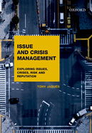 Issues and Crisis Management: Exploring Issues, Crises, Risk and Reputation
