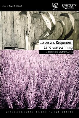 Issues and Responses: Land Use Pla - Environmental Capacity Enhancement Project, and Caldwell, Wayne J (Editor)
