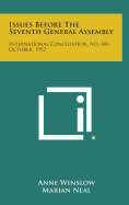Issues Before the Seventh General Assembly: International Conciliation, No. 484, October, 1952