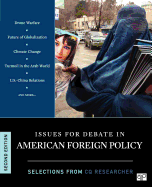 Issues for Debate in American Foreign Policy: Selections from the CQ Researcher