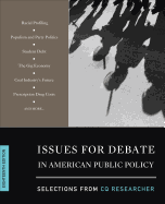 Issues for Debate in American Public Policy: Selections from CQ Researcher