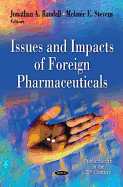 Issues & Impacts of Foreign Pharmaceuticals