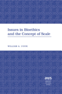 Issues in Bioethics and the Concept of Scale