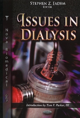 Issues in Dialysis - Fadem, Stephen Z (Editor)