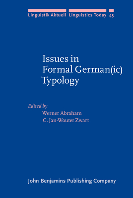 Issues in Formal German(ic) Typology - Abraham, Werner (Editor), and Zwart, Jan-Wouter (Editor)