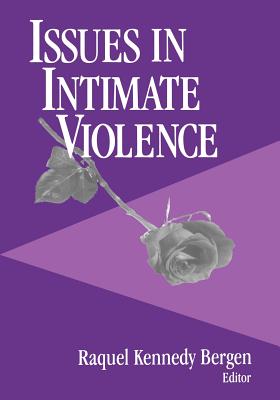 Issues in Intimate Violence - Bergen, Raquel Kennedy (Editor)
