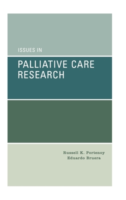 Issues in Palliative Care Research - Portenoy, Russell K (Editor), and Bruera, Eduardo (Editor)